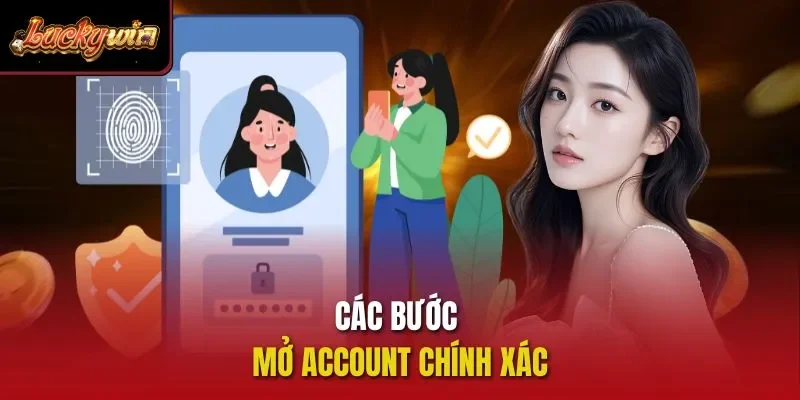 Các bước mở account chính xác