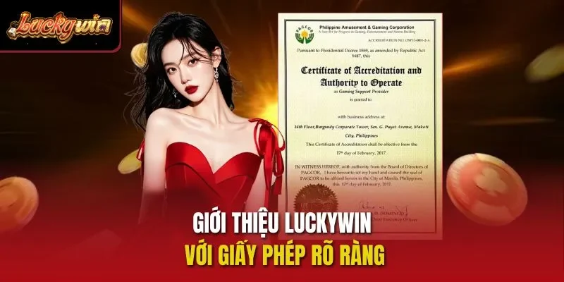 Giới thiệu Luckywin với giấy phép rõ ràng
