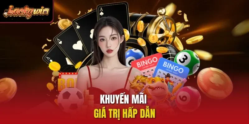 Khuyến mãi giá trị hấp dẫn