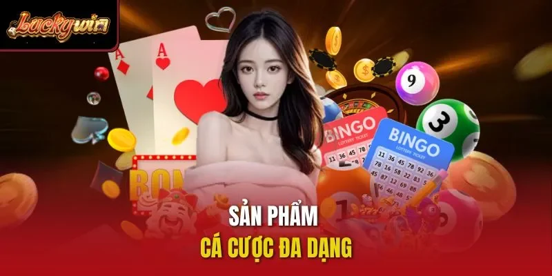 Sản phẩm cá cược đa dạng